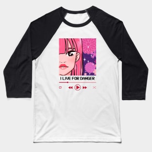 I Live For Danger Anime Media Player Baseball T-Shirt